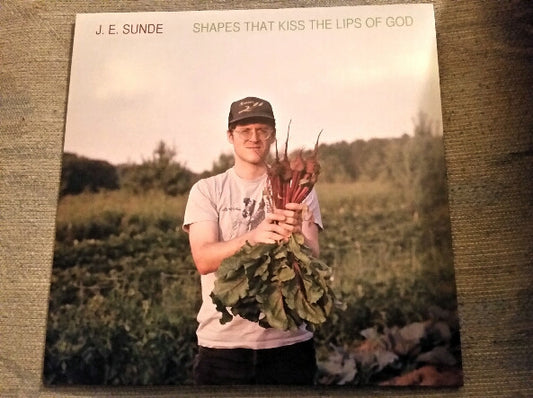 J.E. Sunde ‎– Shapes That Kiss The Lips Of God